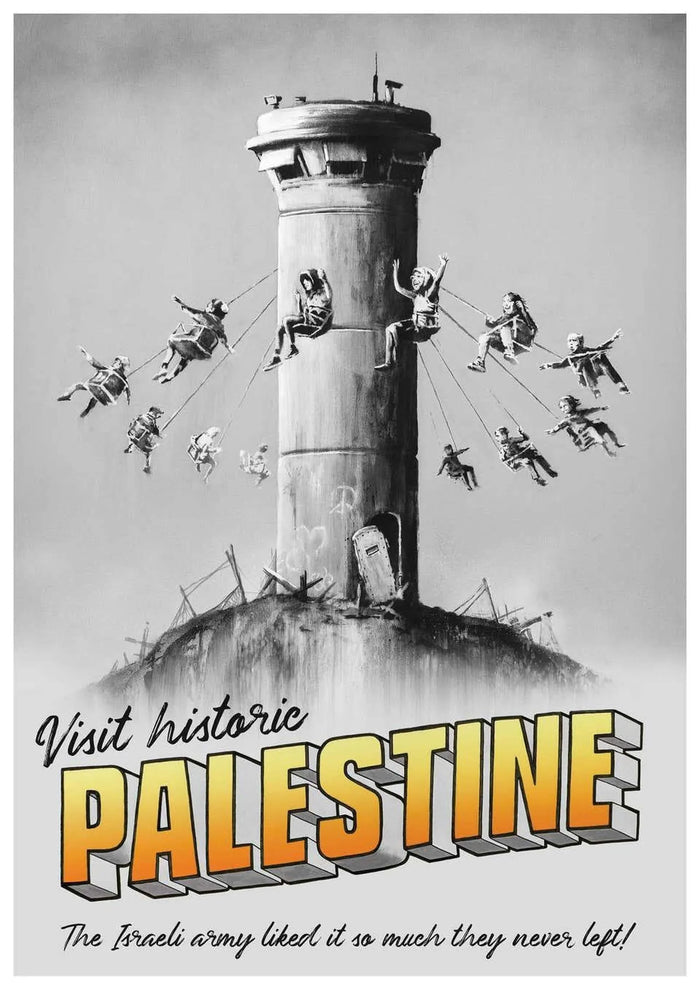 The Banksy Palestine poster depicts children using a war-damaged watchtower as an amusement-park ride and includes the slogan “Visit historic Palestine” followed by the tagline “The Israeli army liked it so much they never left!”