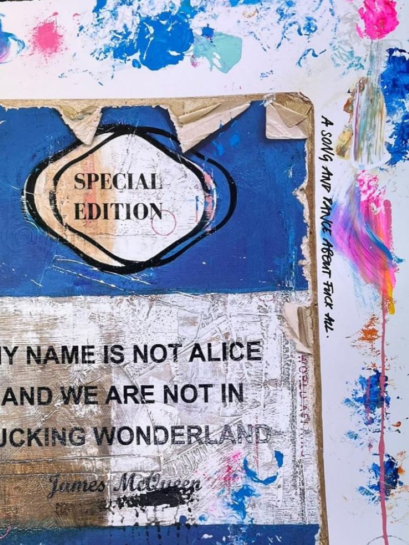 James McQueen, My Name Is Not Alice And We Are Not In Fucking Wonderland, 2025