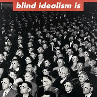 Blind Idealism is Deadly Print - Smolensky Gallery