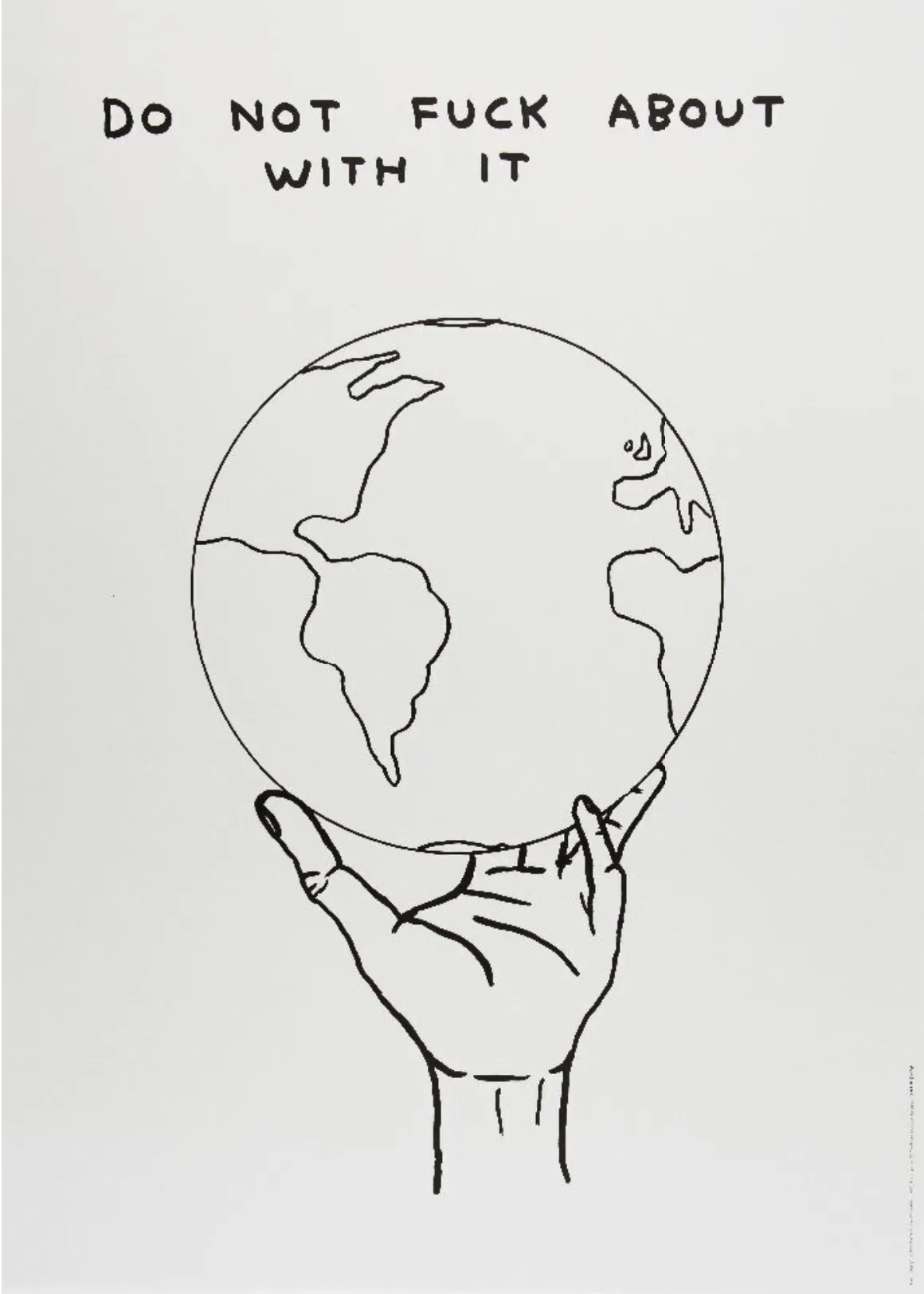 David Shrigley, Do Not Fuck About With It, 2022, limited edition print for sale from smolensky gallery