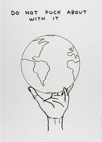 David Shrigley, Do Not Fuck About With It, 2022, limited edition print for sale from smolensky gallery