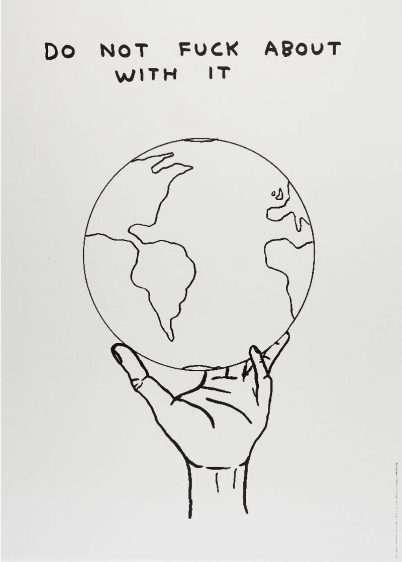 David Shrigley, Do Not Fuck About With It, 2022, limited edition print for sale from smolensky gallery