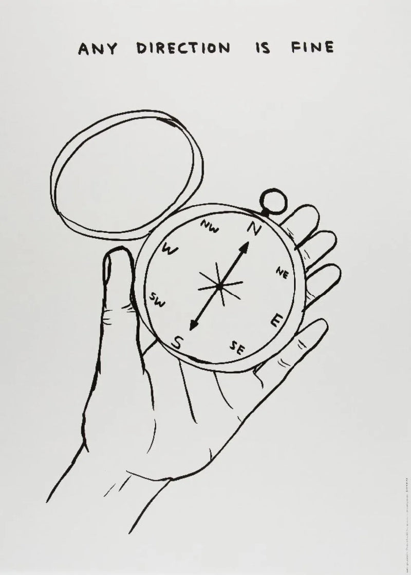 David Shrigley, Any Direction is Fine, 2022, limited edition print for sale from smolensky gallery