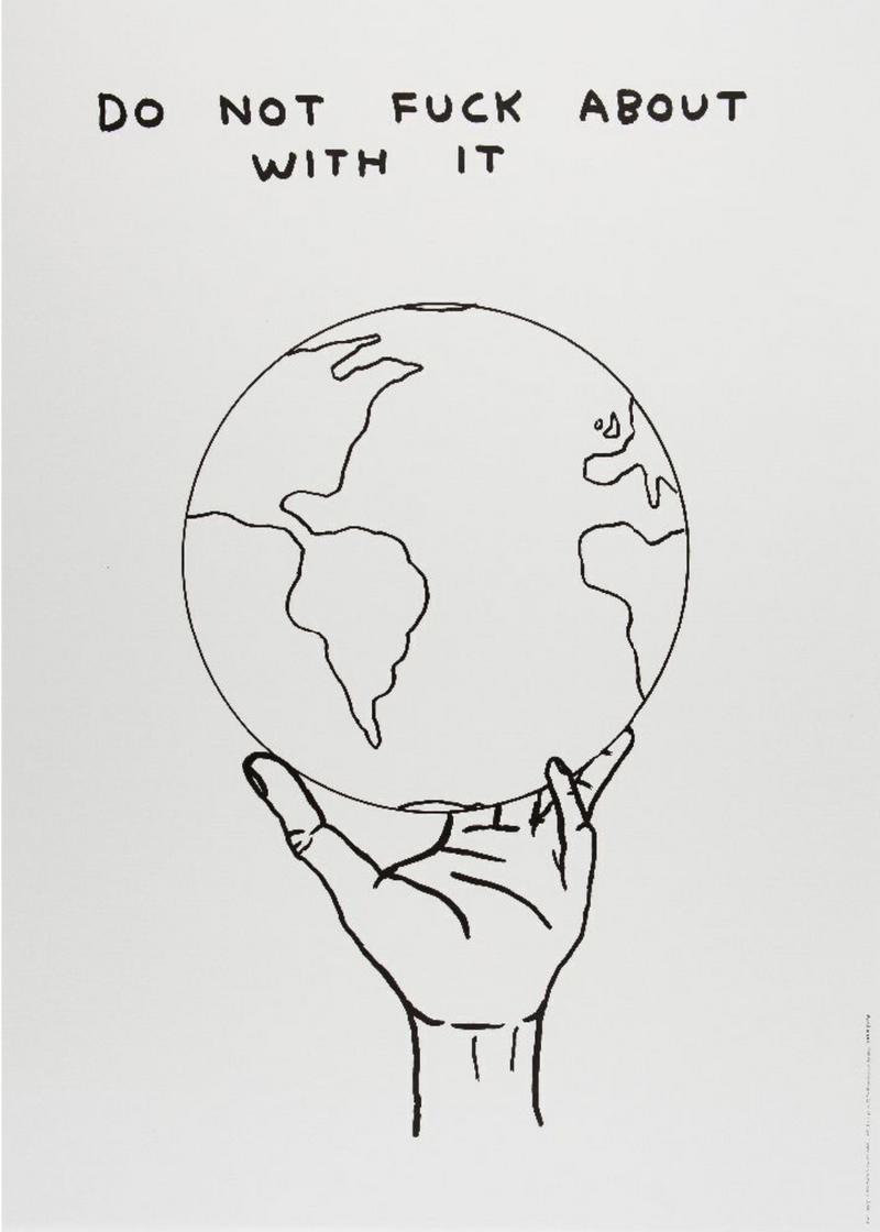 David Shrigley, Do Not Fuck About With It, 2022, limited edition print for sale from smolensky gallery