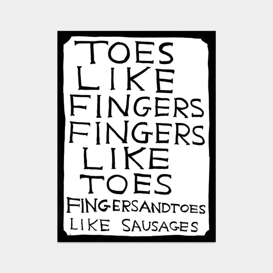 David Shrigley, Toes Like Fingers Fingers Like Toes (2022)
