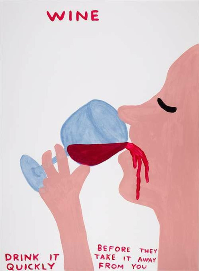 David Shrigley, Wine, Drink It Quickly, 2023