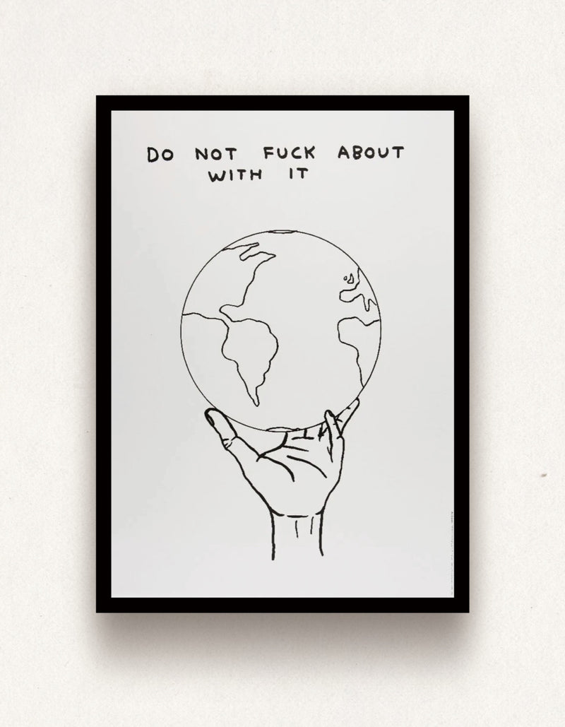 David Shrigley, Do Not Fuck About With It, 2022