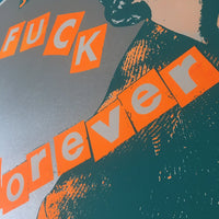 A zoomed in image of Jamie Reid's fuck forever artwork, focusing on the fuck forever text, in a silver and orange colourway.