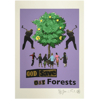 an image of an artwork by jamie reid titled 'God Save our Forests', featuring a collage of images showing children gathered around a tree, and two men with axes threatening to cut it down. these collaged images are on a purple background, with ransom lettering stating 'GOD SAVE OUR FORESTS'