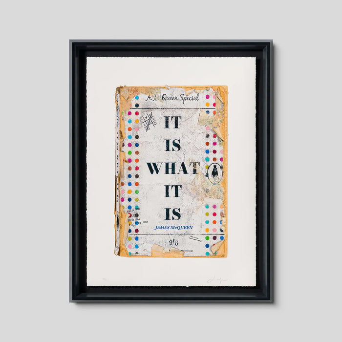 James McQueen, It Is What It Is, 2025 (Framed)