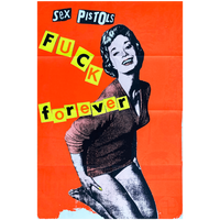 An image of the Jamie Reid artwork 'Fuck Forever'. The artwork version has a red background, and lettering stating Sex Pistols Fuck Forever. 