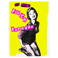 an image of a jamie reid artwork titled 'FUCK FOREVER', in which a woman kneels on a yellow background, with pink ransom lettering stating FUCK forever. 