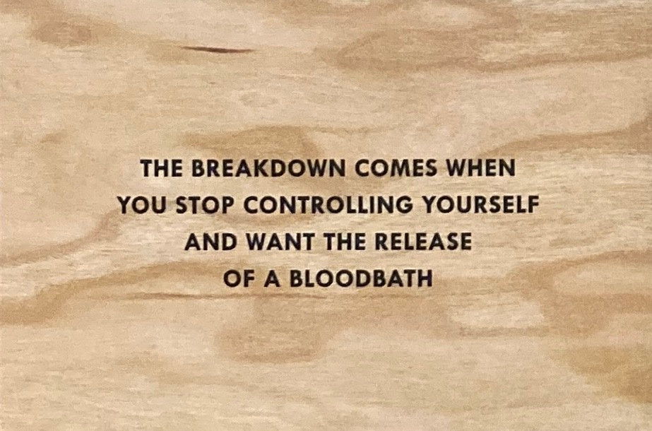 Jenny Holzer, Survival 'The Breakdown Comes When You Stop Controlling Yourself and Want the Release of a Bloodbath', 1983-1985, Framed Art for sale from Smolensky Gallery