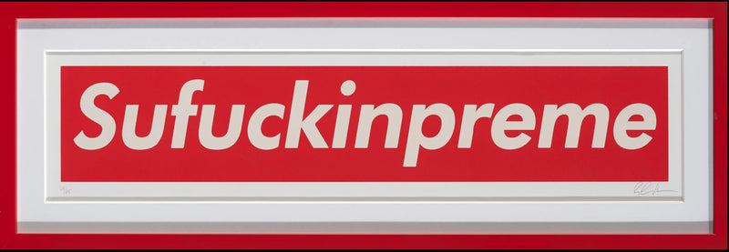 Ryan Callanan (RYCA) Sufuckinpreme screenprint with red background and white writing in a red fram