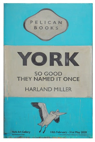 Harland Miller, York So Good They Named It Once Poster, 2020, prints for sale from Smolensky Gallery