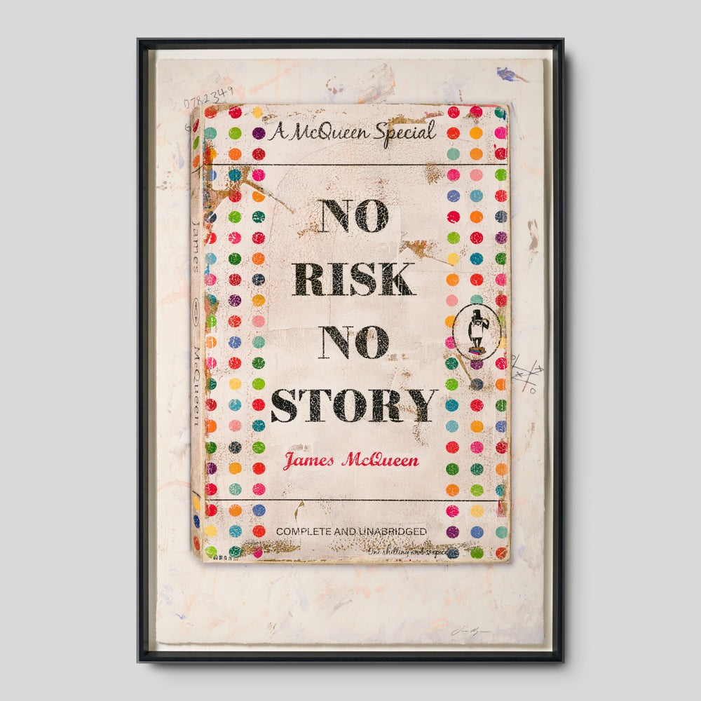 James McQueen, No Risk No Story (Framed), 2023