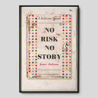 James McQueen, No Risk No Story (Framed), 2023