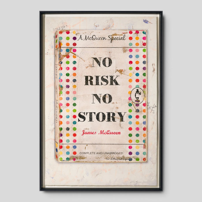 James McQueen, No Risk No Story (Framed), 2023
