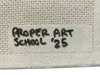 Proper Art School, That's Enough, 2025