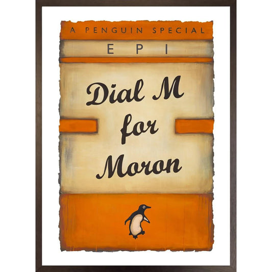 Orange Epi print saying Dial M For Moron in the style of a Penguin book cover