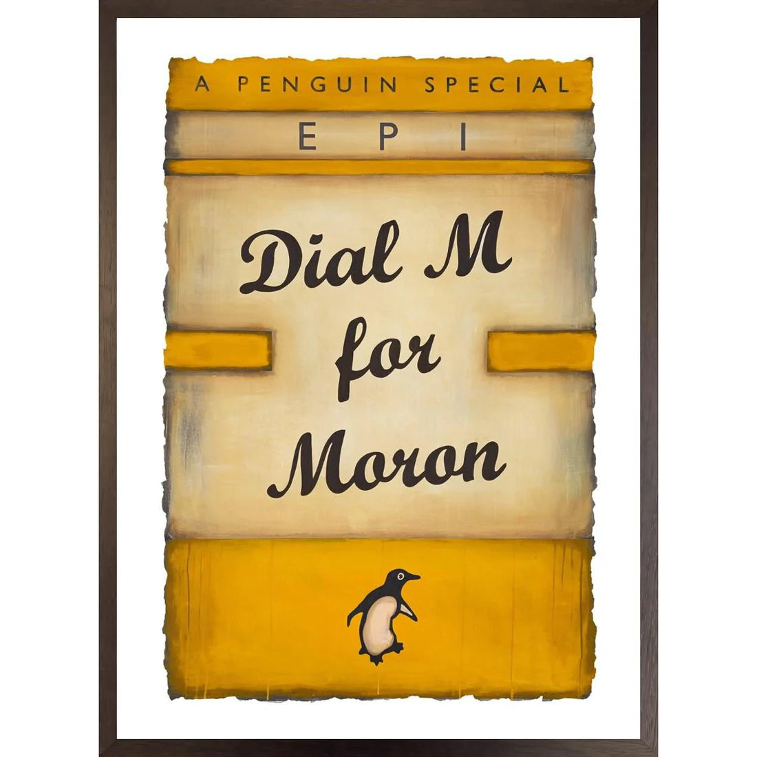 Yellow Epi print which says Dial M For Moron in the style of a Penguin book 