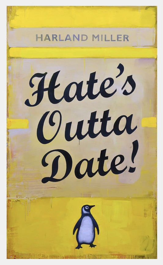 Harland Miller, Hate's Outta Date (Yellow) 2022 - Smolensky Gallery